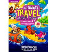 Ultimate Travel Activity Book for Kids Ages 4-8: Screen-Free Fun for Road Trips, Flights & Vacations: Over 100 Travel Activities Including Puzzles, Mazes, Word Searches, Coloring Pages & More