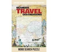 Ultimate Travel Destinations: Large-Print Word Searches Puzzle Featuring Countries, Cities & More | 6x9 inches, 110 Pages, 55 Engaging Puzzles | ... ... For Older Children, Teen, Adults