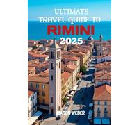 Ultimate Travel Guide To Rimini: Your Gateway to Sun, History, and Coastal Adventures in Italy
