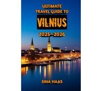 Ultimate Travel Guide to Vilnius 2025-2026: Hidden Gems, Historic Wonders, and Authentic Experiences Await