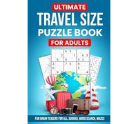 Ultimate Travel Size Puzzle Book For Adults: 150+ Brain Games, Word Search, Mazes, Sudoku, Cross Word, Hang Man, Word Scramble, Perfect Gift for All Ages
