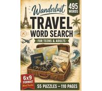 Ultimate Travel Word Search Puzzle Book for Teens & Adults: Discover 495 Top World Travel Destinations, Attractions and More - 55 Large Puzzles in 6x9 ... For Travel Fans, Vacations and Free Times