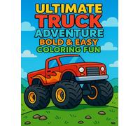 Ultimate Truck Adventure: Bold & Easy Coloring Fun