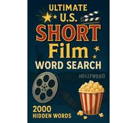 Ultimate U.S. Short Film Word Search Puzzle Book: 100 Word Finds, 2,000 Hidden Words & Answers: Word Seek Challenge for Adults & Teens - Brain ... Movies, TV, and Shorts Through Puzzles)