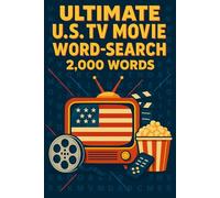 Ultimate U.S. TV Movie Word Search Puzzle Book: 100 Word Finds, 2,000 Hidden Words & Answers: Word Seek Challenge for Adults & Teens - Brain Training, Stress-Relief & Iconic American Screen Facts