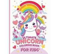 Ultimate Unicorn Coloring book for Kids: Fun & Magical Pages of Unique Unicorns with Different Styles, Characters, and Backgrounds | One-Sided Pages ... | Large 8.5" x 11" Format for Ages 3-8