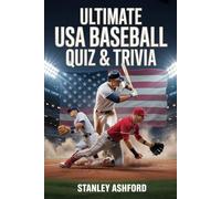 Ultimate USA Baseball Quiz & Trivia: Fascinating Facts About American Players and International Games