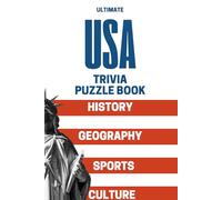 Ultimate USA Trivia Puzzle Book: Crosswords & Word Searches - History, Geography, Sports, Science & Culture