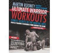 [Ultimate Warrior Workouts (Training for Warriors): Fitness Secrets of the Martial Arts] [Martin Rooney] [May, 2010]