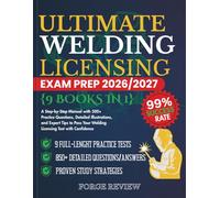 ULTIMATE WELDING LICENSING EXAM PREP 2026/2027 [ 9 BOOKS IN 1 ]: A Step-by-Step Manual with 500+ Practice Questions, Detailed Illustrations, and ... Your Welding Licensing Test with Confidence