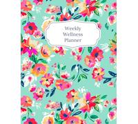 Ultimate Wellness Planner for Women: A Non-Dated Weekly and Monthly Guide for Positive Habits, Personal Growth and Self-Care: Holistic Approach to ... Goal Setting, Personal Transformation Journal