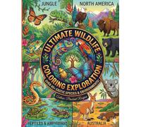 Ultimate Wildlife Coloring Adventure Coloring Book for Ages 3-6: Australian & North American Animals, Reptiles and Amphibians | High-Quality, Bold Outline Coloring Pages for Toddlers & Preschoolers.