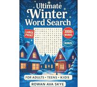Ultimate Winter Word Search 3000+ Words: Cozy & Relaxing Large Print Puzzles for Adults and Seniors | 100+ Holiday & Christmas Word Finds with ... collection of over 3000 festive and cozy word