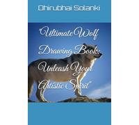 "Ultimate Wolf Drawing Book: Unleash Your Artistic Spirit"