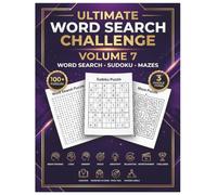 Ultimate Word Search Challenge: Volume 7: Word Search, Sudoku & Mazes - 100+ Large Print Puzzles for Adults and Seniors (The Ultimate Word Search Challenge Series)
