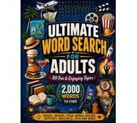 Ultimate Word Search For Adults: 80 Fun & Engaging Topics | 2000 Words to Find | 80 Fun Facts | Easy to Read | Travel, Movies, Food, Books, Nature, ... | Gift for Vacations, Holidays and Relaxation