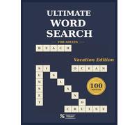 Ultimate Word Search for Adults Large Print: 100 Vacation Puzzles for Relaxation, Fun, Brain Training & Stress Relief: Easy-to-Read Vacation Word ... Included (Velunari Games Puzzle Collection)