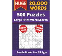 Ultimate Word Search Puzzle Book: 500 Puzzles with 20000 Total Unique Words | Puzzles for People of All Ages | Solutions Included