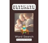 Ultimate Word Search Puzzle Book: the ultimate Word Search Puzzle Book - perfect for adults! if you're gathering with friends or family, then this ... puzzles that is designed to entertain you all