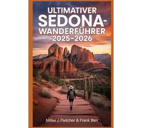 Ultimativer Sedona-Wanderführer 2025-2026: Entdecken Sie Red Rock Country, Reiseroutenkarten und Insidertipps für jeden Wanderer