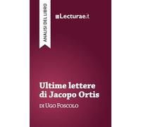 Ultime lettere di Jacopo Ortis - Ugo Foscolo (analisi del libro)