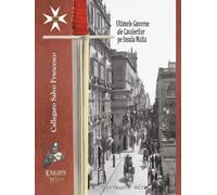 Ultimele Guverne ale Cavalerilor pe Insula Malta: Istoria Ordinului Sfântul Ioan zis de Malta (Last Governments of the Knights on the Island of Malta)