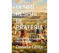 ULTIMI RESPIRI DI PRATERIA: Quando il Vento Sussurra Racconti Antichi