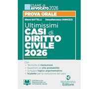 Ultimissimi casi di diritto civile per la prova orale dell'esame di avvocato 2025-2026 con tracce e casi svolti. Nuova ediz.
