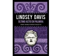 Último acto en Palmira (Serie Marco Didio Falco 6) (MAXI)