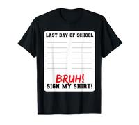 Último día de Escuela Bruh Sign My Shirt Funny Summer Break Camiseta