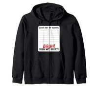 Último día de Escuela Bruh Sign My Shirt Funny Summer Break Sudadera con Capucha