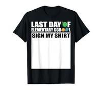 Último día de Escuela Primaria Firma mi Camisa Camiseta