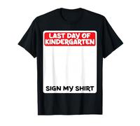 Último día de jardín de Infantes Firma mi Camisa Fun Camiseta