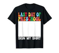 Último día de Preescolar Sign My Shirt Back to School Funny Camiseta