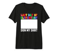 Último día de Primaria Firma mi Camisa Camiseta Premium