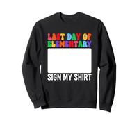 Último día de primaria Firma mi camisa Sudadera