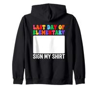 Último día de primaria Firma mi camisa Sudadera con Capucha