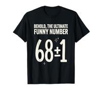 Último Divertido Número 6 7 6 9 Seis Siete Matemáticas Meme He aquí Camiseta