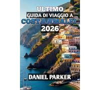 Ultimo Guida DI Viaggio A Costa Amalfi 2026
