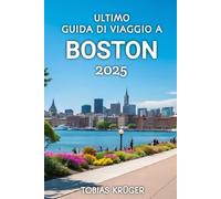 Ultimo Guida Di Viaggo A Boston 2025