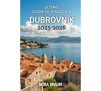 Ultimo Guida Di Viaggo A Dubrovnik 2025-2026