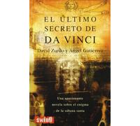 Último secreto de da vinci, el: Una apasionante novela sobre el enigma de la sábana santa