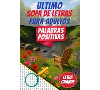 Ultimo Sopa De Letras: Para Adultos Palabras Positivas (Sopa de Letras C.How Publishing)