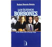 ULTIMOS BORBONES TR-2: de Don Alfonso XIII al Principe Felipe (FLOR DEL VIENTO)