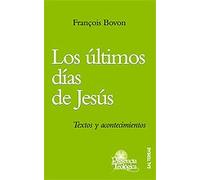 Últimos días de Jesús, Los: Textos y acontecimientos: 155 (Presencia Teológica)