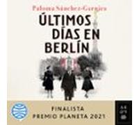 Últimos Días En Berlín (audiolibro)