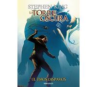 Últimos disparos (La Torre Oscura [cómic] 11) (Best Seller | Cómic)