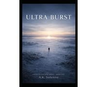 Ultra Burst: The Signal That Outlasts Us - Book 5 (The Threshold Series)
