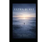 Ultra Burst: The Signal That Outlasts Us - Book 5 (The Threshold Series)