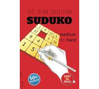 Ultra Collection of Sudoku 2025: Medium to Hard: Over 50+ puzzles with solutions | 6x9 inches, 110 pages | 50+ Puzzles | Great Gift for Vacations, Holidays & Free Time